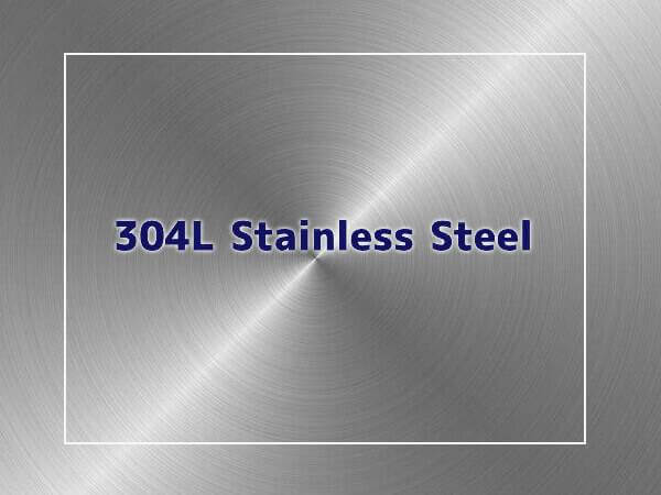 304L Stainless Steel: Composition, Properties